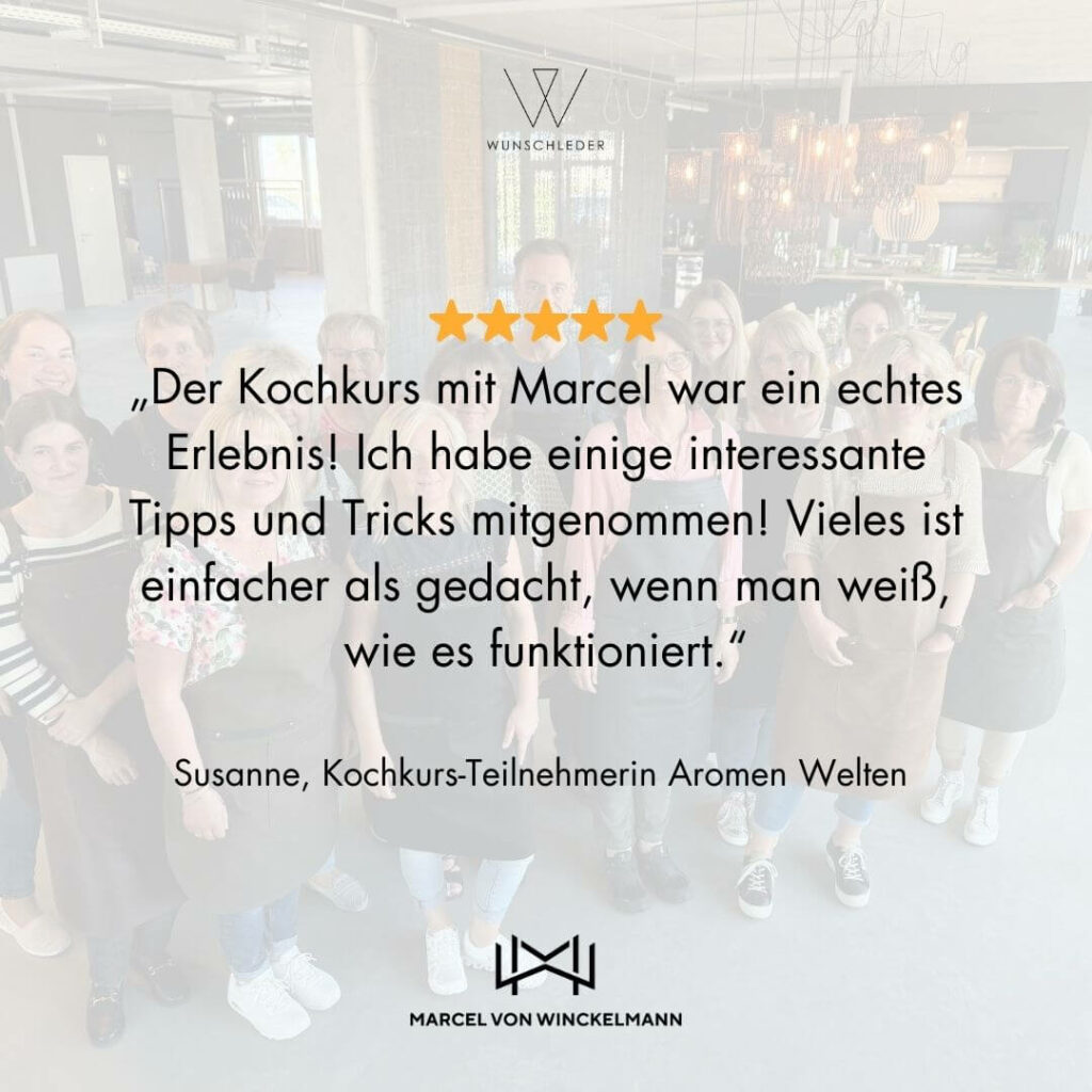 Kochkurs Marcel von Winckelmann, Wunschleder